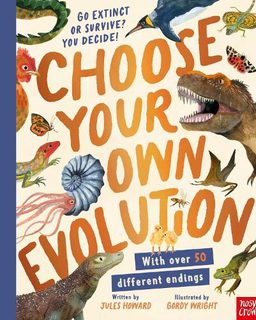 Choose Your Own Evolution: Go Extinct or Survive? You Decide! (Hardback)