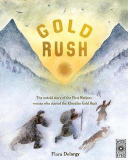 Gold Rush by Flora Delargy