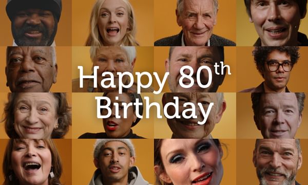 A collage of famous faces including Gregory Porter, Fearne Cotton, Michael Palin, Brian Cox, Trevor McDonald, Judi Dench, Steve Backshall, Richard Ayoade, Jacqueline Wilson, Rick Astley, Loraine Kelly, Jordan Stephens, Sophie Ellis Bextor and Fred Sirieux with Happy 80th Birthday in text over the top of the image