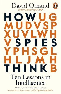How Spies Think: Ten Lessons in Intelligence (Paperback)
