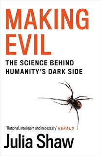 Making Evil: The Science Behind Humanity’s Dark Side (Paperback)