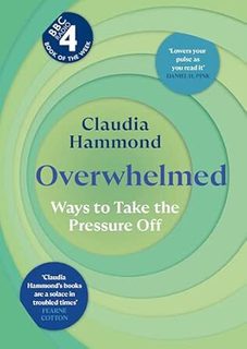Overwhelmed: Ways to Take the Pressure Off (Hardback)