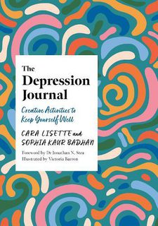 The Depression Journal Creative Activities to Keep Yourself Well