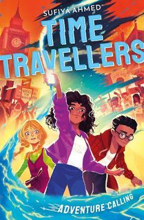 Time Travellers Adventure Calling by Sufiya Ahmed